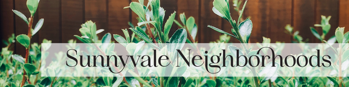 Sunnyvale Neighborhoods